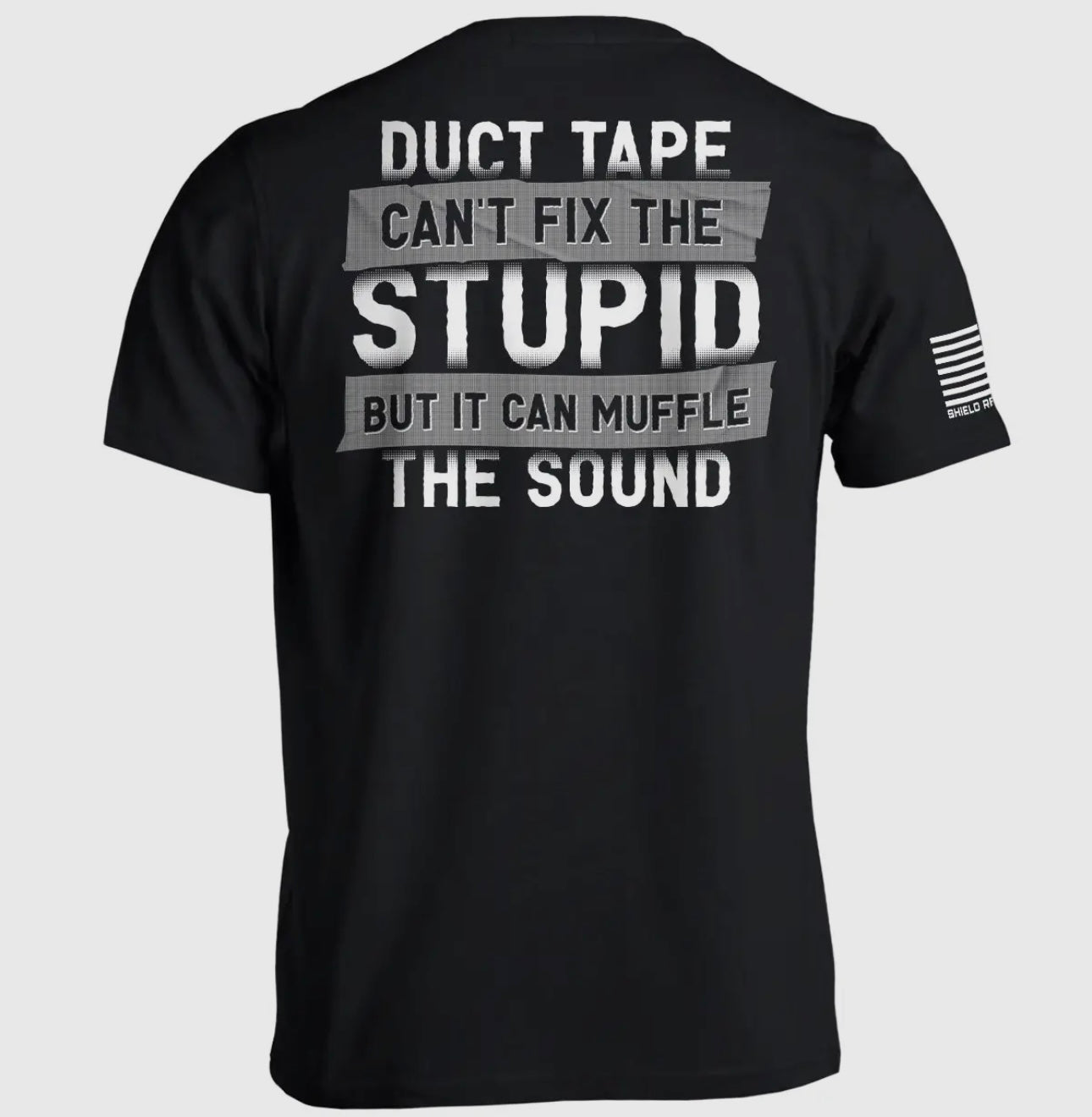 Duct Tape Can’t Fix The Stupid