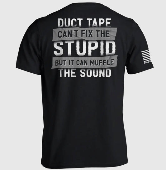 Duct Tape Can’t Fix The Stupid