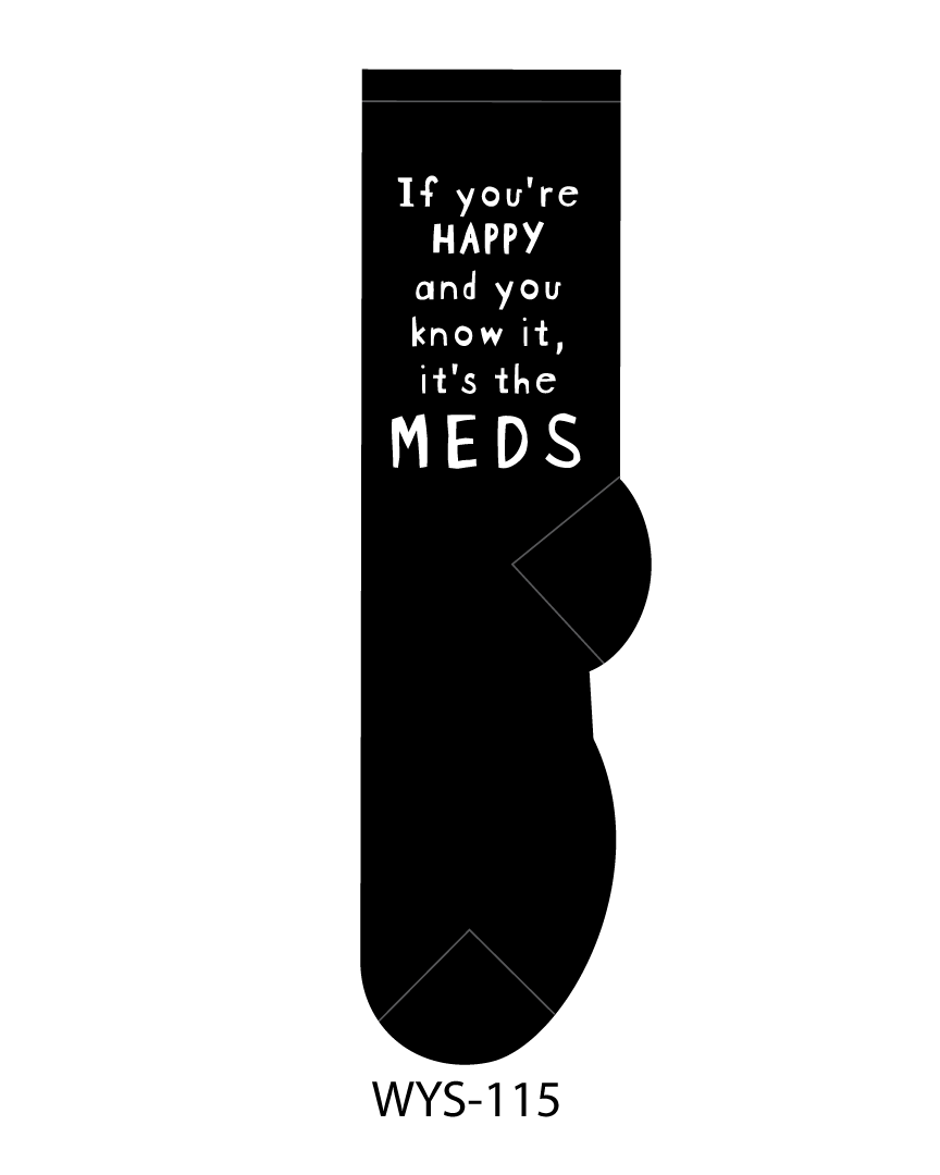 If you're happy and you know it, it's the meds