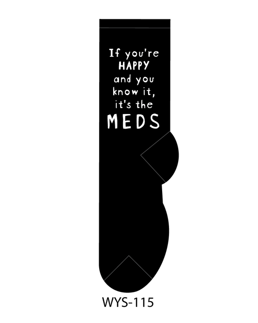 If you're happy and you know it, it's the meds