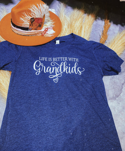 Life Is Better With Grandkids Tee