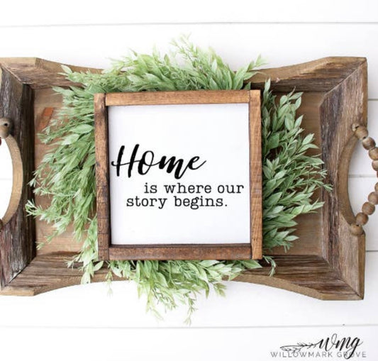 Home Is Where Our Story Begins Wooden Sign